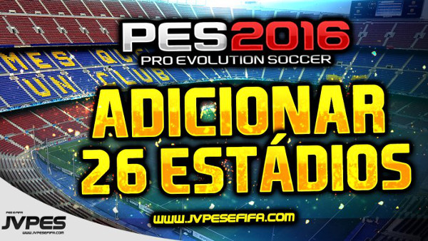 26 Estadios + 51 Balones PES 2016 - by JVPES