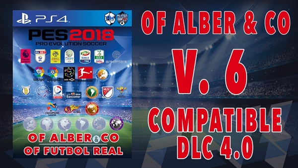 OF Alber & CO & OF Futbol Real V6.0 PES 2018 PS4